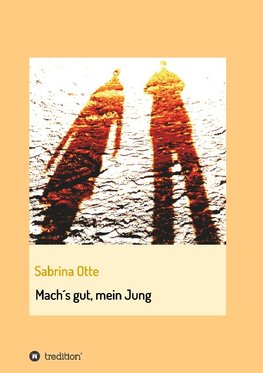 Mach´s gut, mein Jung