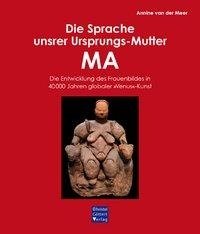 Die Sprache unsrer Ursprungs-Mutter MA