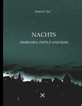 NACHTS ZWISCHEN ZWÖLF UND EINS