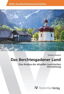 Das Berchtesgadener Land