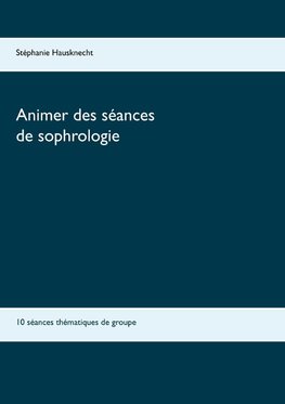 Animer des séances de sophrologie