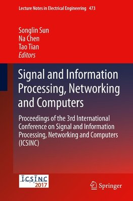 Signal and Information Processing, Networking and Computers