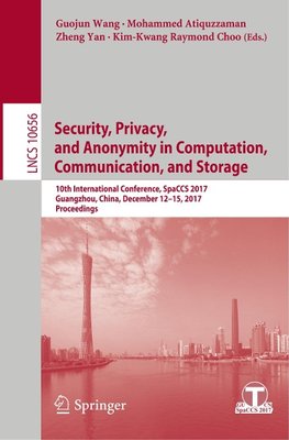 Security, Privacy, and Anonymity in Computation, Communication, and Storage