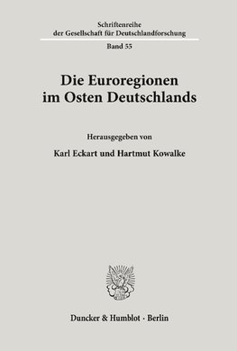 Die Euroregionen im Osten Deutschlands.