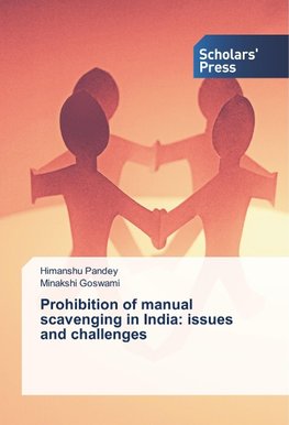 Prohibition of manual scavenging in India: issues and challenges