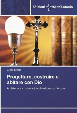 Progettare, costruire e abitare con Dio