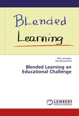 Blended Learning an Educational Challenge