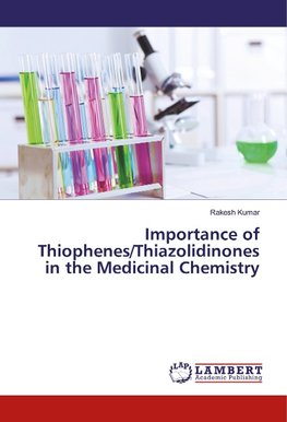 Importance of Thiophenes/Thiazolidinones in the Medicinal Chemistry