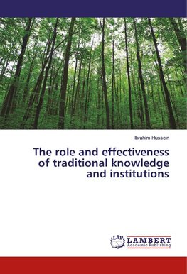 The role and effectiveness of traditional knowledge and institutions