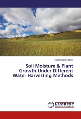 Soil Moisture & Plant Growth Under Different Water Harvesting Methods