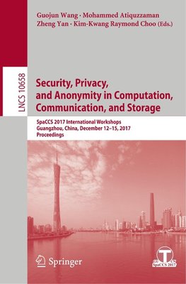 Security, Privacy, and Anonymity in Computation, Communication, and Storage