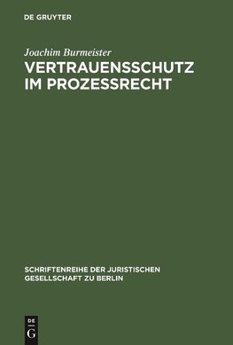 Vertrauensschutz im Prozeßrecht