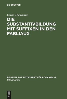 Die Substantivbildung mit Suffixen in den Fabliaux