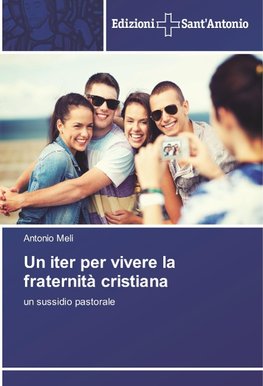 Un iter per vivere la fraternità cristiana