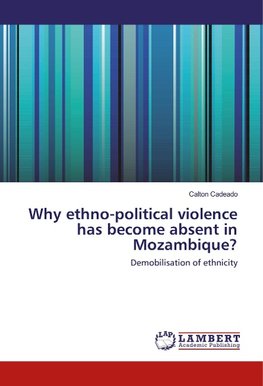 Why ethno-political violence has become absent in Mozambique?