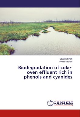 Biodegradation of coke-oven effluent rich in phenols and cyanides