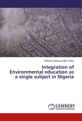 Integration of Environmental education as a single subject in Nigeria