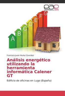 Análisis energético utilizando la herramienta informática Calener GT