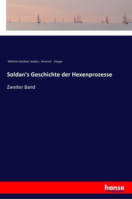 Soldan's Geschichte der Hexenprozesse