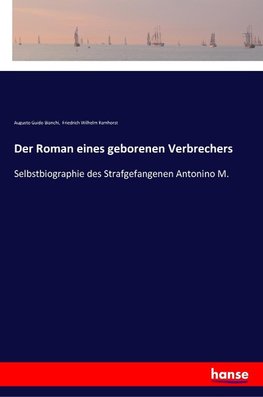 Der Roman eines geborenen Verbrechers