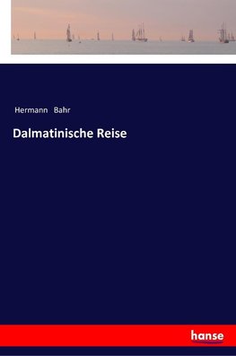 Dalmatinische Reise