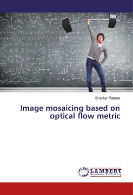 Image mosaicing based on optical flow metric