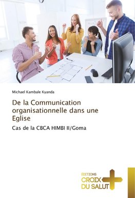 De la Communication organisationnelle dans une Eglise