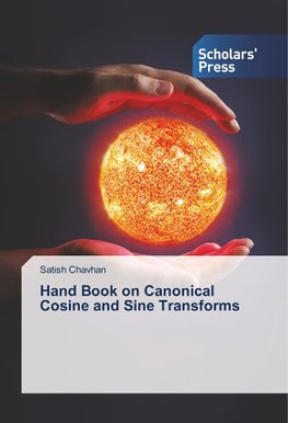 Hand Book on Canonical Cosine and Sine Transforms