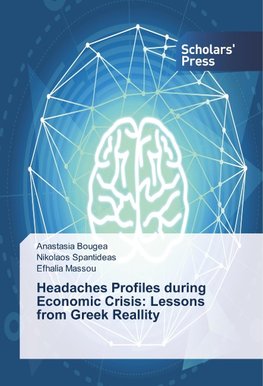 Headaches Profiles during Economic Crisis: Lessons from Greek Reallity