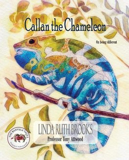 Brooks, L: Callan the Chameleon