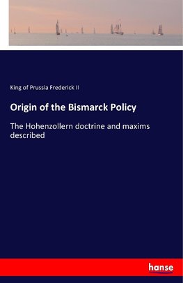 Origin of the Bismarck Policy