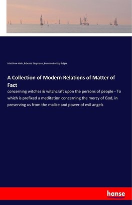 A Collection of Modern Relations of Matter of Fact