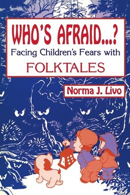 Who's Afraid...? Facing Children's Fears with Folktales