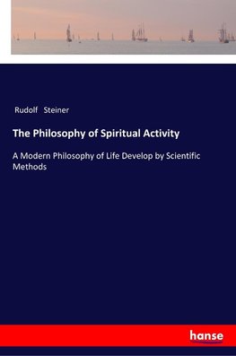 The Philosophy of Spiritual Activity