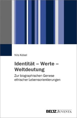 Identität - Werte - Weltdeutung