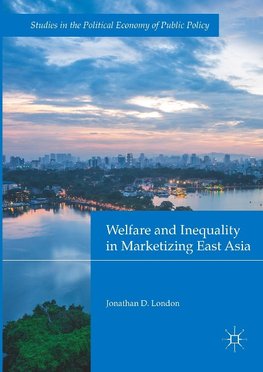 Welfare and Inequality in Marketizing East Asia