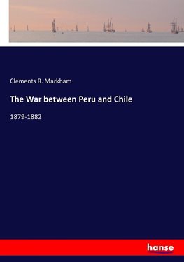 The War between Peru and Chile