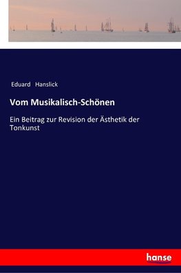 Vom Musikalisch-Schönen