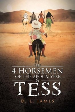 The 4 Horsemen of the Apocalypse....& Tess