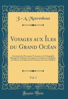 Moerenhout, J: Voyages aux Îles du Grand Océan, Vol. 1