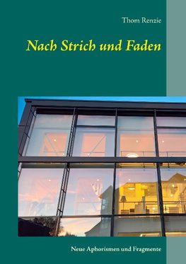 Nach Strich und Faden