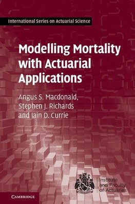 Modelling Mortality with Actuarial             Applications