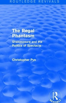 Pye, C: Regal Phantasm (Routledge Revivals)