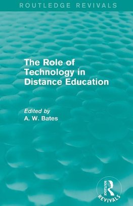 Bates, T: Role of Technology in Distance Education (Routledg