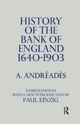 Andreades, A: History of the Bank of England