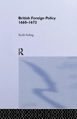 Feiling, S: British Foreign Policy 1660-1972