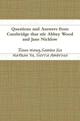 Questions and Answers from Cambridge that stir Abbey Wood and Jane Nicklow