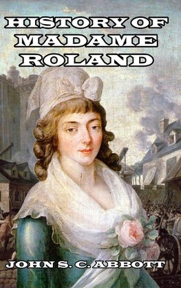 History of Madame Roland