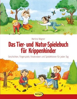 Wagner, M: Tier- und Natur-Spielebuch für Krippenkinder