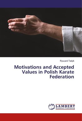 Motivations and Accepted Values in Polish Karate Federation